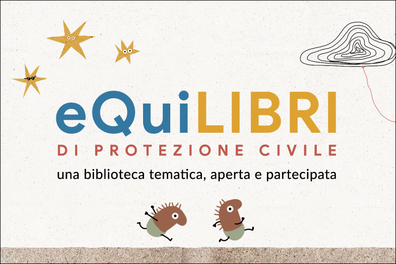 Biblioteca eQuiLIBRI di protezione civile