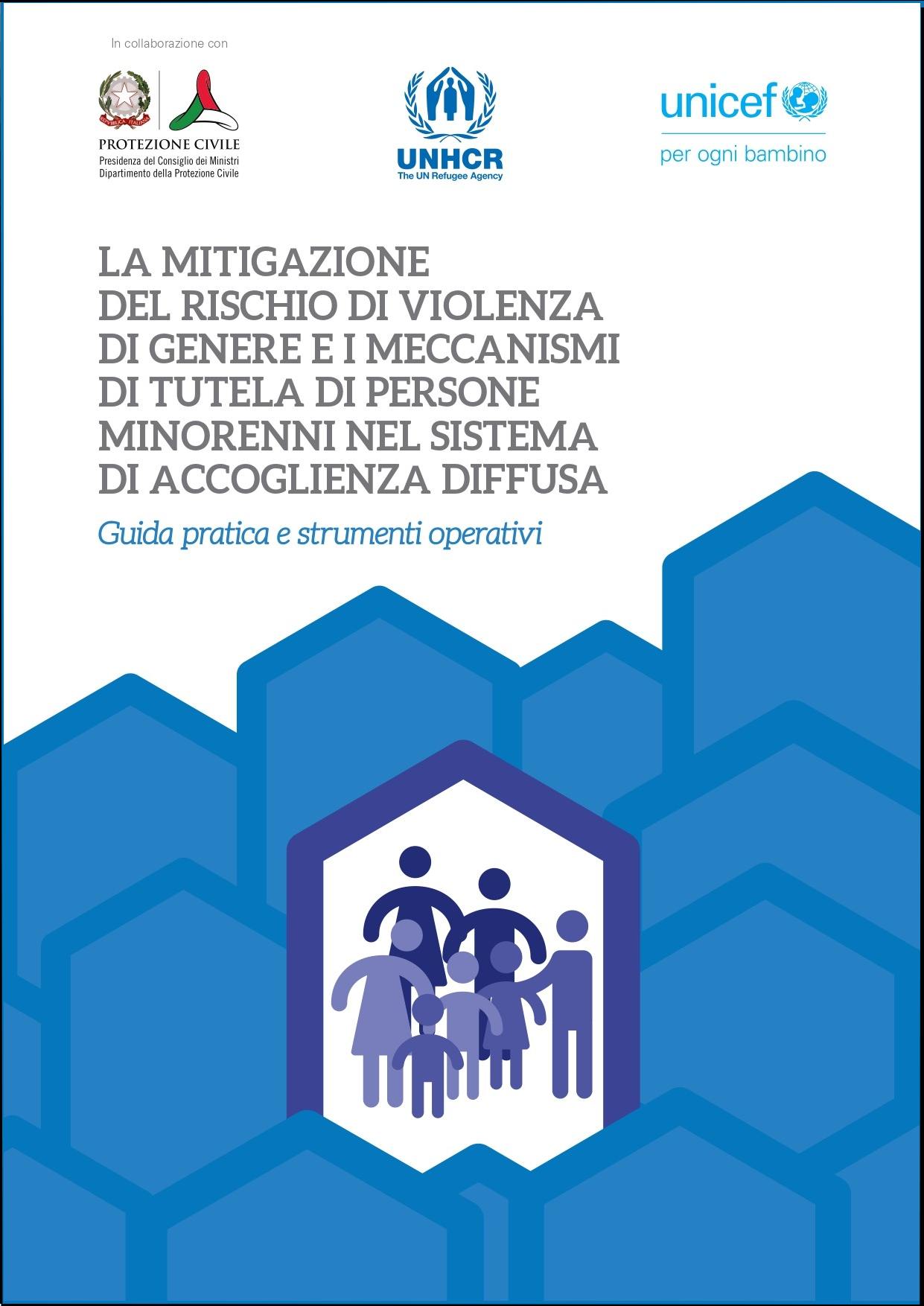 Guida Pratica Violenza di Genere e Tutela Minori - Copertina: riporta il titolo, i loghi del Dipartimento di Protezione Civile, UNHR e Unicef e un'icona che presente una casa piena di persone di diverse sfumature di colore