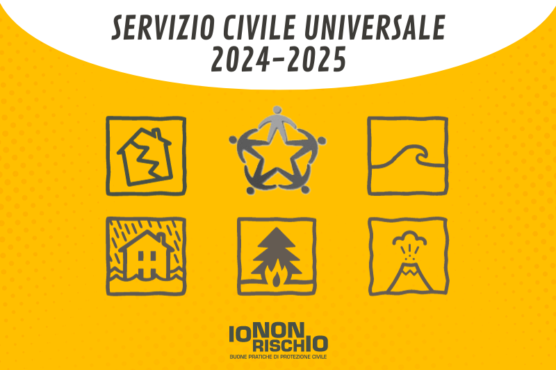 Infografica. Card con logo Io non rischio e la scritta Servizio Civile Universale 2024-2025. Al centro logo Servizio Civile Universale circondato da pittogrammi che rappresentano il rischio terremoto, il rischio alluvione, il rischio maremoto, il rischio vulcanico e il rischio incendi boschivi.