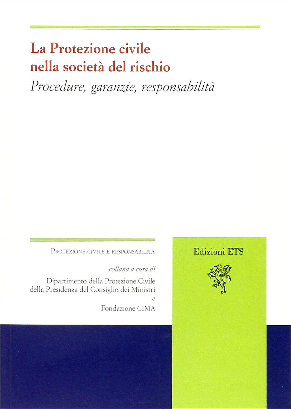 Copertina La Protezione civile nella società del rischio. Procedure, garanzie, responsabilità