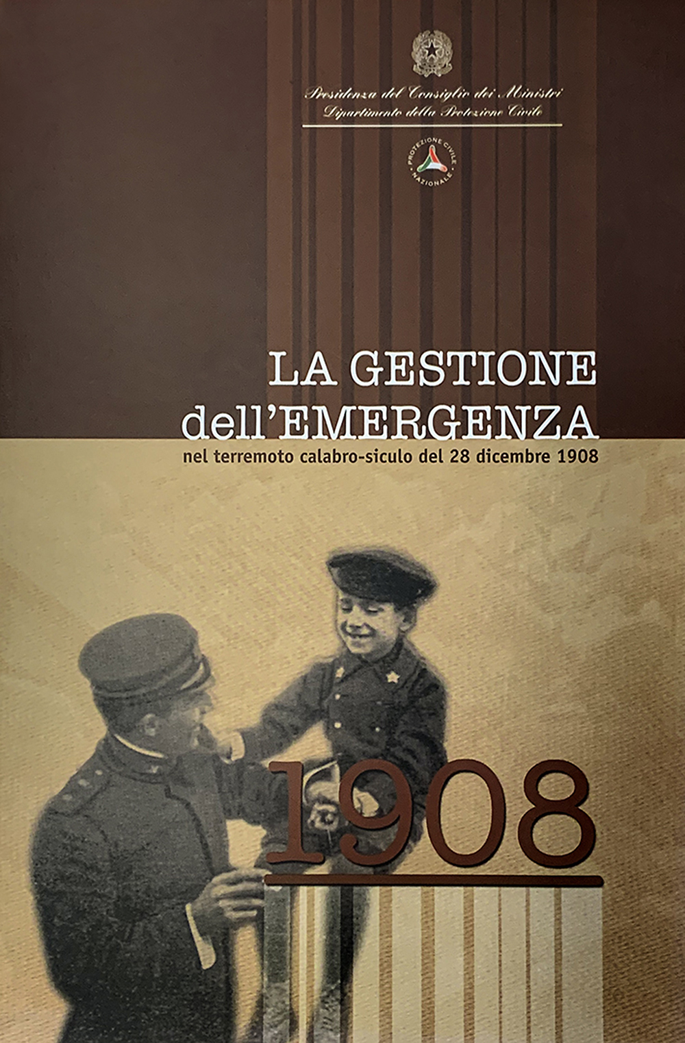 Copertina La gestione dell'emergenza nel terremoto calabro-siculo del 28 dicembre 1908